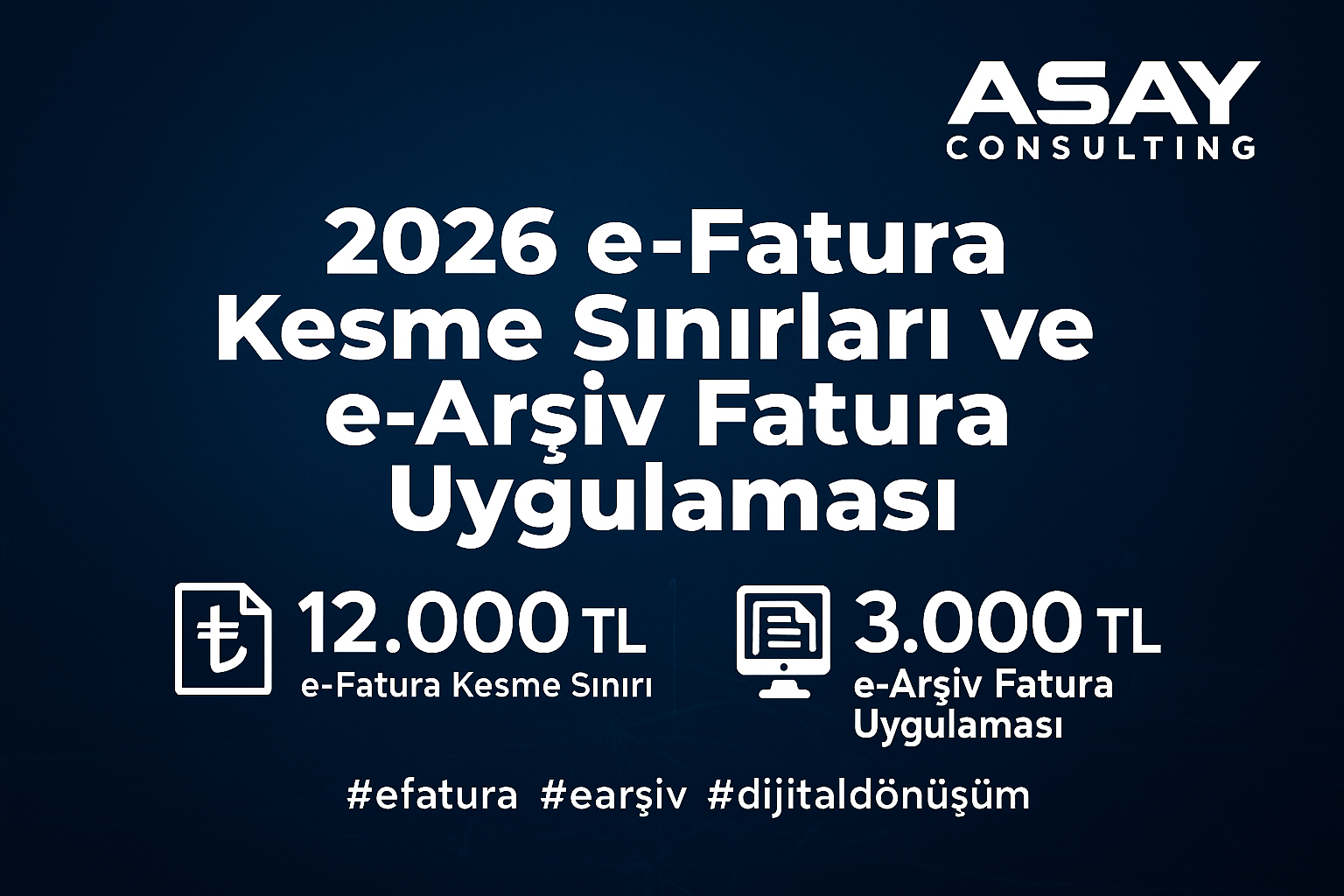 2026 Yılı e-Fatura Kesme Sınırı ve e-Arşiv Fatura Uygulaması