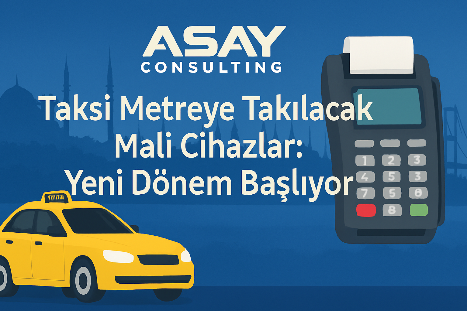 Taksimetre entegrasyonunda doğru cihazı seçin, belge düzenine tam uyum sağlayın